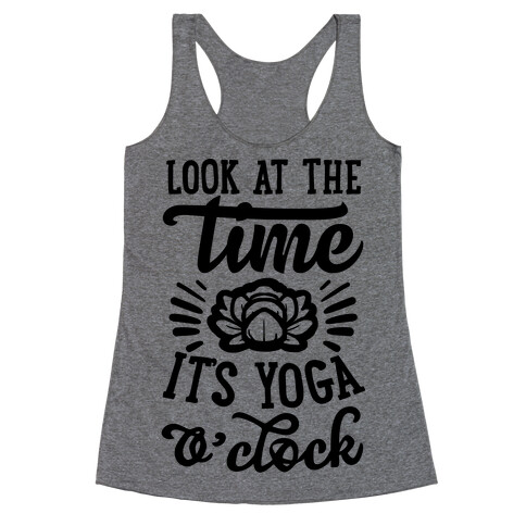 Look At The Time It's Yoga O'clock Racerback Tank Top
