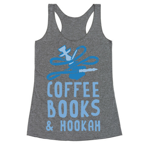 Coffee, Books & Hookah Racerback Tank Top