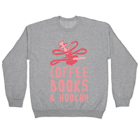 Coffee, Books & Hooka Pullover