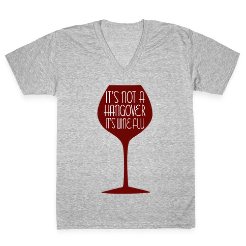 It's Wine Flu V-Neck Tee Shirt