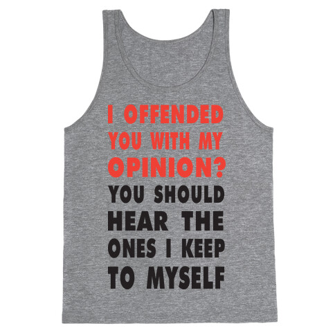 I Offended You (Tank) Tank Top