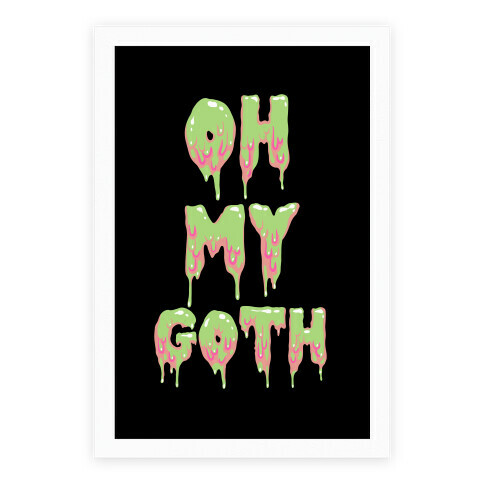 Oh My Goth Poster