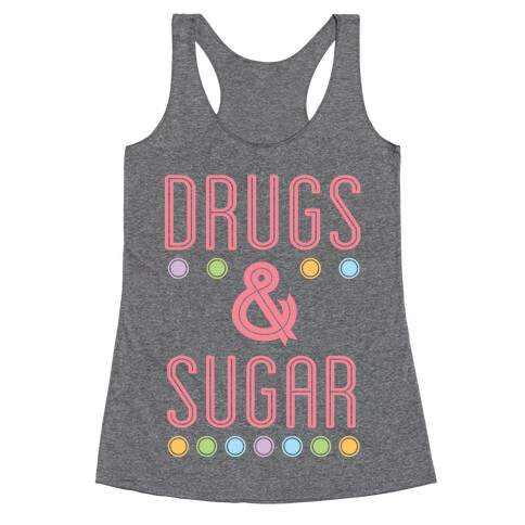 Drugs & Sugar Racerback Tank Top