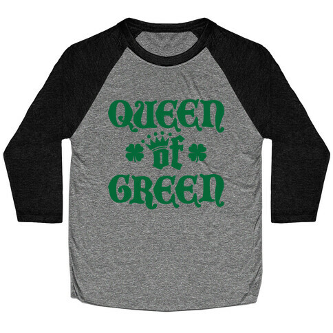 Queen Of Green Baseball Tee