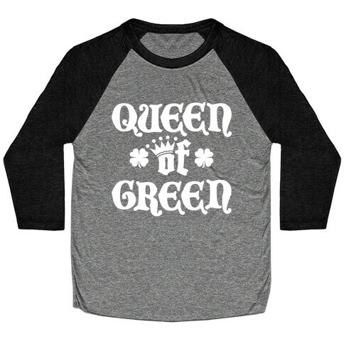 Queen Of Green Baseball Tee