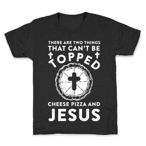 There Are Two Things That Can't Be Topped Kids T-Shirt