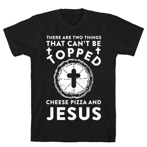 There Are Two Things That Can't Be Topped T-Shirt