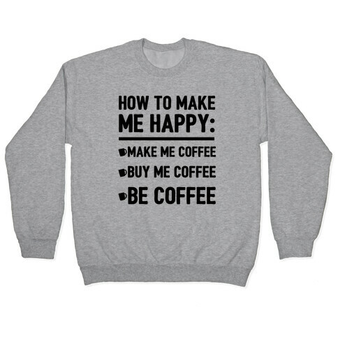 How To Make Me Happy: Make Me Coffee Pullover