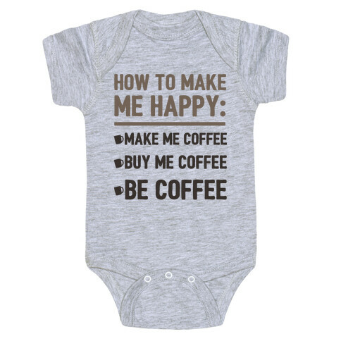 How To Make Me Happy: Make Me Coffee Baby One-Piece