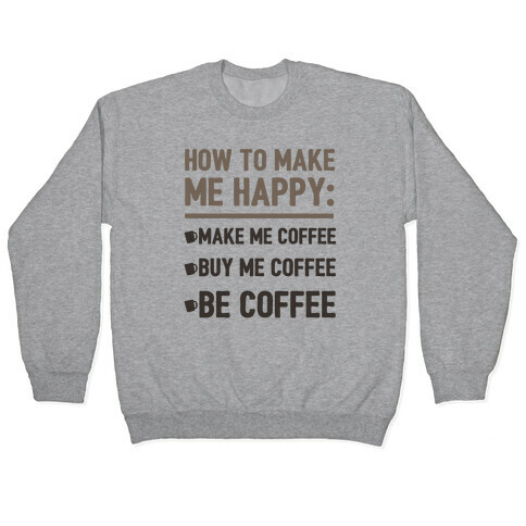 How To Make Me Happy: Make Me Coffee Pullover