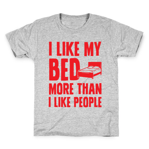 I Like My Bed More Than I Like People Kids T-Shirt