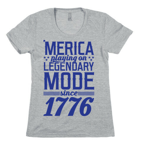 Merica Playing On Legendary Mode Since 1776 Womens T-Shirt