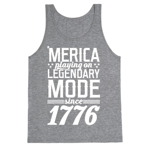 Merica Playing On Legendary Mode Since 1776 Tank Top