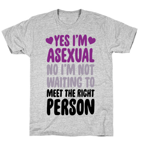 Yes I'm Asexual T-Shirt