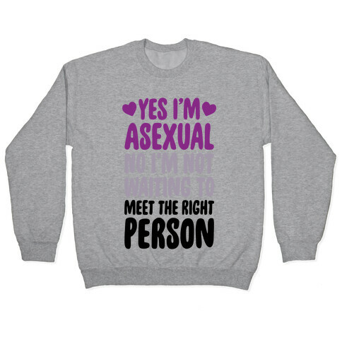 Yes I'm Asexual Pullover