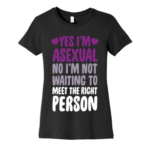 Yes I'm Asexual Womens T-Shirt