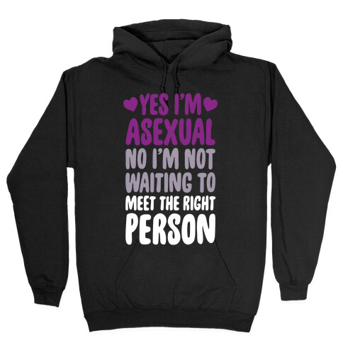 Yes I'm Asexual Hooded Sweatshirt