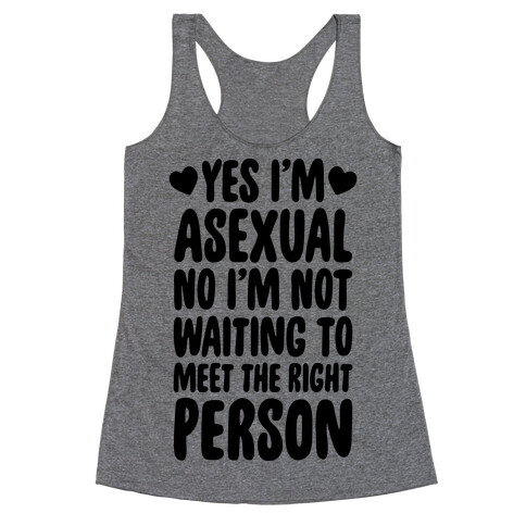 Yes I'm Asexual Racerback Tank Top