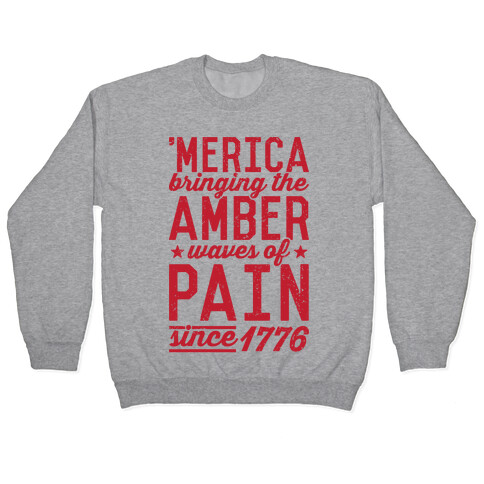 Amber Waves Of Pain Pullover