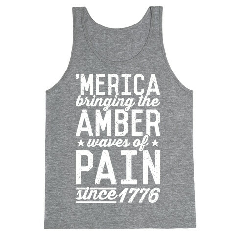 Amber Waves Of Pain Tank Top