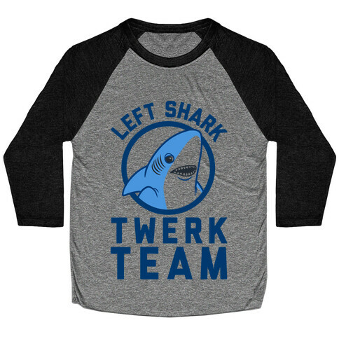 Left Shark Twerk Team Baseball Tee