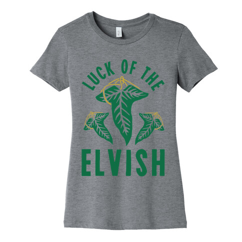 Luck of the Elvish Womens T-Shirt