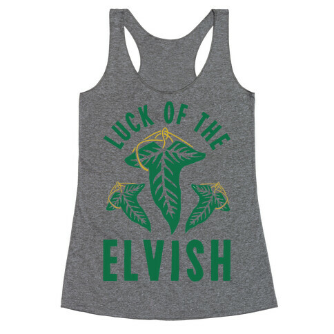 Luck of the Elvish Racerback Tank Top