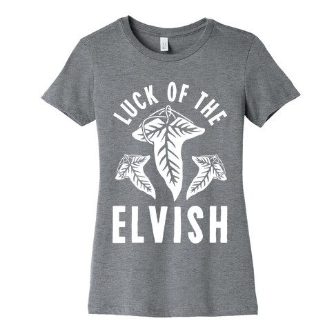 Luck of the Elvish Womens T-Shirt