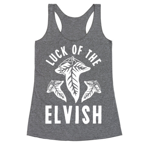 Luck of the Elvish Racerback Tank Top