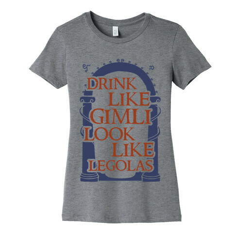 Drink Like Gimli Look like Legolas Womens T-Shirt