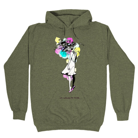 Losing my mind discount hoodie