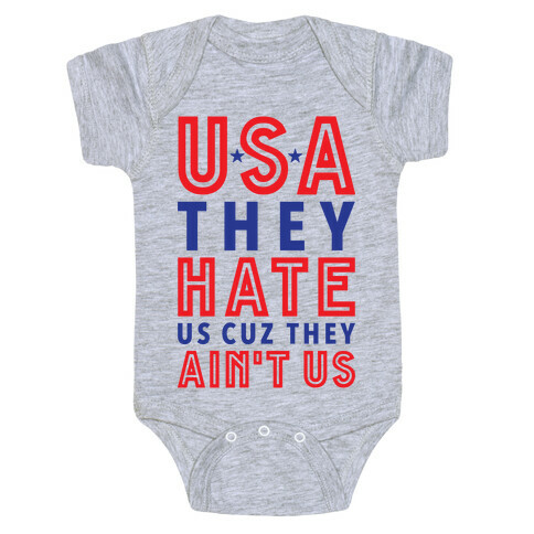 USA They Hate Us Cuz They Ain't Us Baby One-Piece