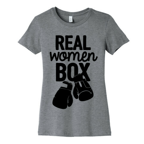 Real Women Box Womens T-Shirt