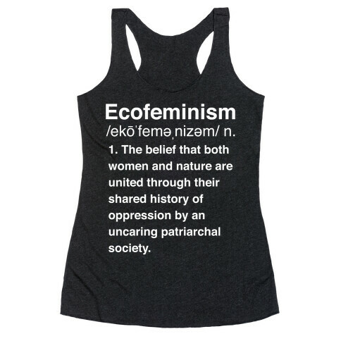 Ecofeminism Definition Racerback Tank Top