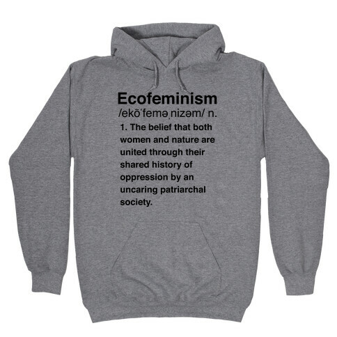 Ecofeminism Definition Hooded Sweatshirt