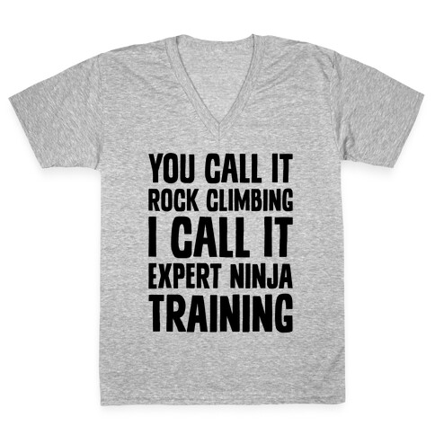 You Call It Rock Climbing V-Neck Tee Shirt