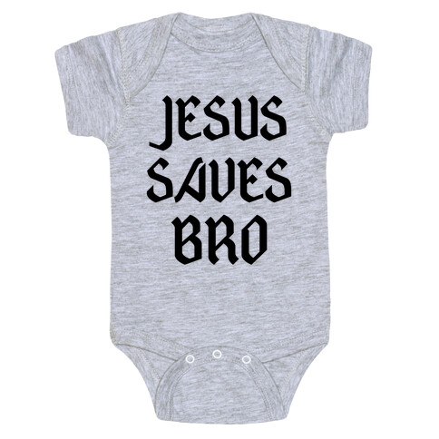 Jesus Saves Bro Baby One-Piece