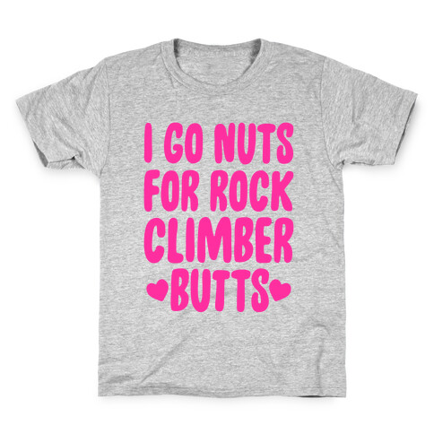 I Go Nuts For Rock Climber Butts Kids T-Shirt