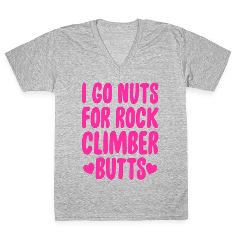 I Go Nuts For Rock Climber Butts V-Neck Tee Shirt