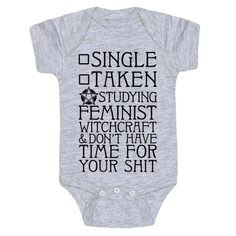 Single, Taken, Studying Feminist Witchcraft Baby One-Piece