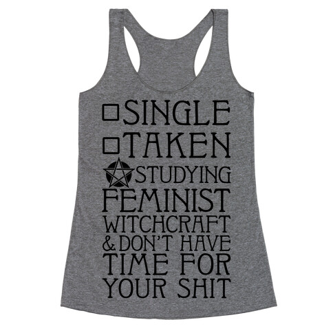 Single, Taken, Studying Feminist Witchcraft Racerback Tank Top