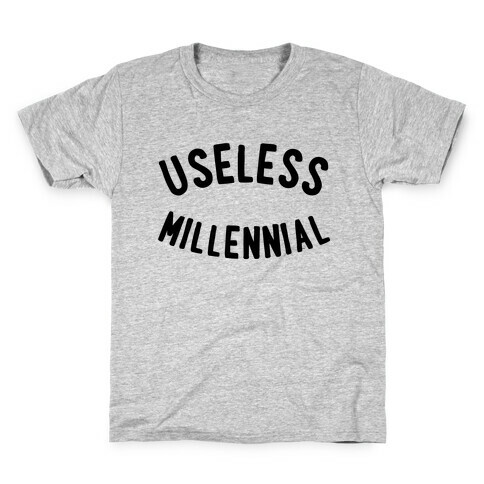 Useless Millennial Kids T-Shirt