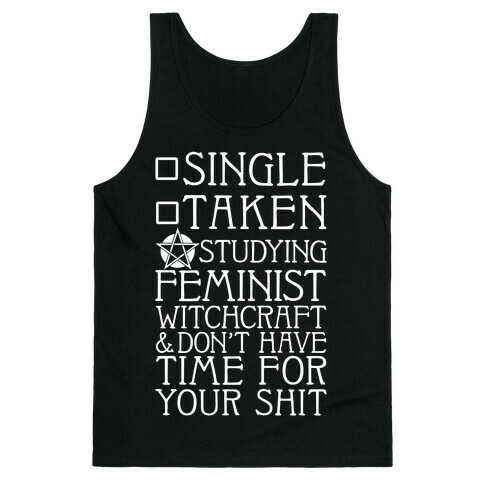 Single, Taken, Studying Feminist Witchcraft Tank Top