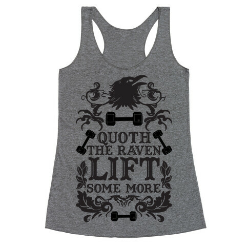 Quoth The Raven Lift Some More Racerback Tank Top
