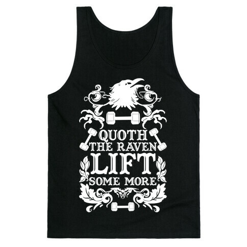 Quoth The Raven Lift Some More Tank Top