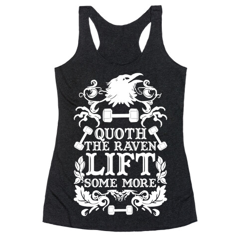 Quoth The Raven Lift Some More Racerback Tank Top