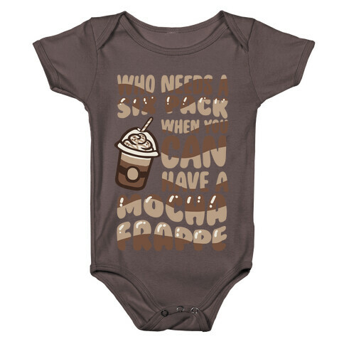 Who Needs A Six Pack When You Can Have A Mocha Frappe Baby One-Piece