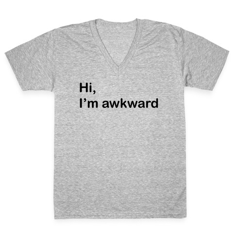 Hi, I'm Awkward V-Neck Tee Shirt