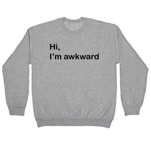 Hi, I'm Awkward Pullover
