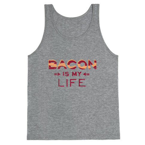 Bacon is my Life Tank Top